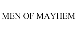 MEN OF MAYHEM trademark