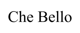CHE BELLO trademark