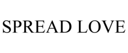 SPREAD LOVE trademark