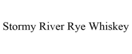 STORMY RIVER RYE WHISKEY trademark