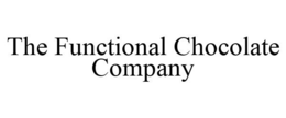 THE FUNCTIONAL CHOCOLATE COMPANY trademark