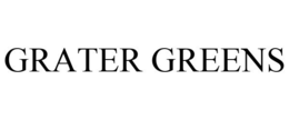 GRATER GREENS trademark