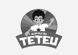 TETEU OLHA ELE AÍ! trademark