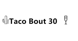 TACO BOUT 30 trademark