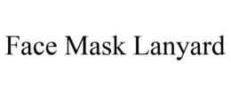 FACE MASK LANYARD trademark