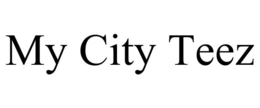 MY CITY TEEZ trademark