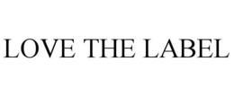 LOVE THE LABEL trademark