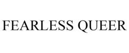 FEARLESS QUEER trademark