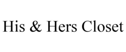 HIS & HERS CLOSET trademark