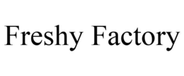 FRESHY FACTORY trademark