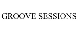 GROOVE SESSIONS trademark