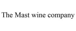 THE MAST WINE COMPANY trademark