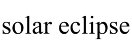 SOLAR ECLIPSE trademark