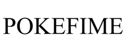 POKEFIME trademark