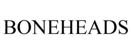BONEHEADS trademark