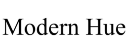 MODERN HUE trademark