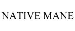 NATIVE MANE trademark