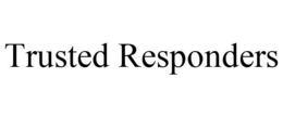 TRUSTED RESPONDERS trademark
