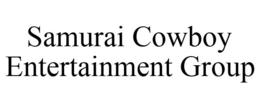 SAMURAI COWBOY ENTERTAINMENT GROUP trademark