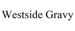 WESTSIDE GRAVY trademark