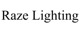 RAZE LIGHTING trademark