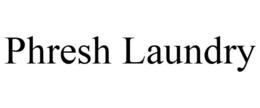 PHRESH LAUNDRY trademark