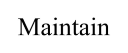 MAINTAIN trademark