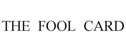 THE FOOL CARD trademark