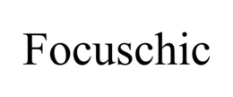 FOCUSCHIC trademark