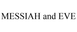 MESSIAH AND EVE trademark