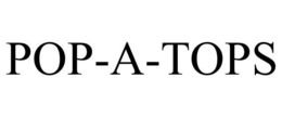 POP-A-TOPS trademark