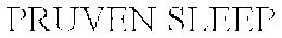 PRUVEN SLEEP trademark