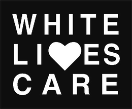 WHITE LIVES CARE trademark