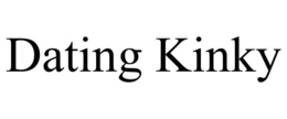 DATING KINKY trademark