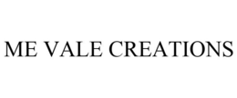 ME VALE CREATIONS trademark