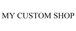 MY CUSTOM SHOP trademark