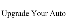 UPGRADE YOUR AUTO trademark