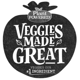 PLANT POWERED! VEGGIES MADE GREAT VEGGIES OUR #1 INGREDIENT trademark