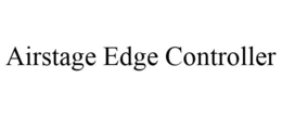 AIRSTAGE EDGE CONTROLLER trademark