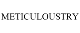 METICULOUSTRY trademark