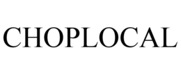 CHOPLOCAL trademark