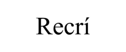 RECRÍ trademark