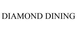 DIAMOND DINING trademark