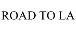ROAD TO LA trademark