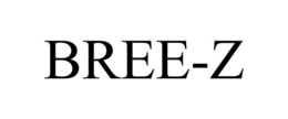 BREE-Z trademark