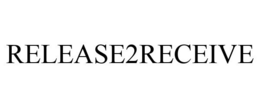 RELEASE2RECEIVE trademark