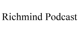 RICHMIND PODCAST trademark