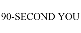 90-SECOND YOU trademark