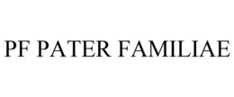 PF PATER FAMILIAE trademark