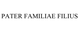 PATER FAMILIAE FILIUS trademark